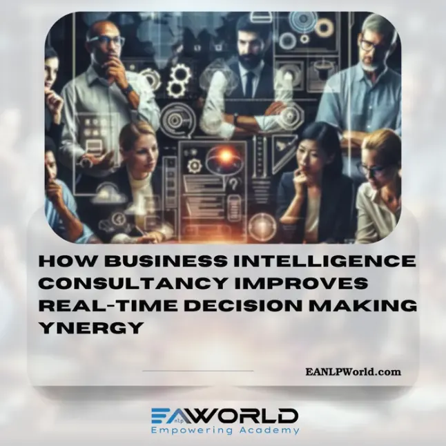 How Business Intelligence Consultancy Improves Real-Time Decision Making