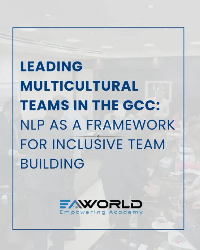 Leading Multicultural Teams in the GCC: NLP as a Framework for Inclusive Team Building