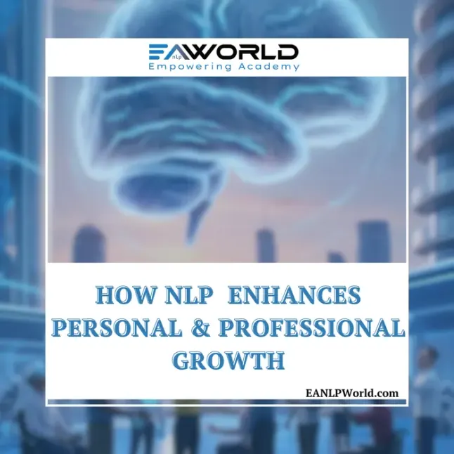 The Science of NLP: How It Enhances Personal and Professional Growth