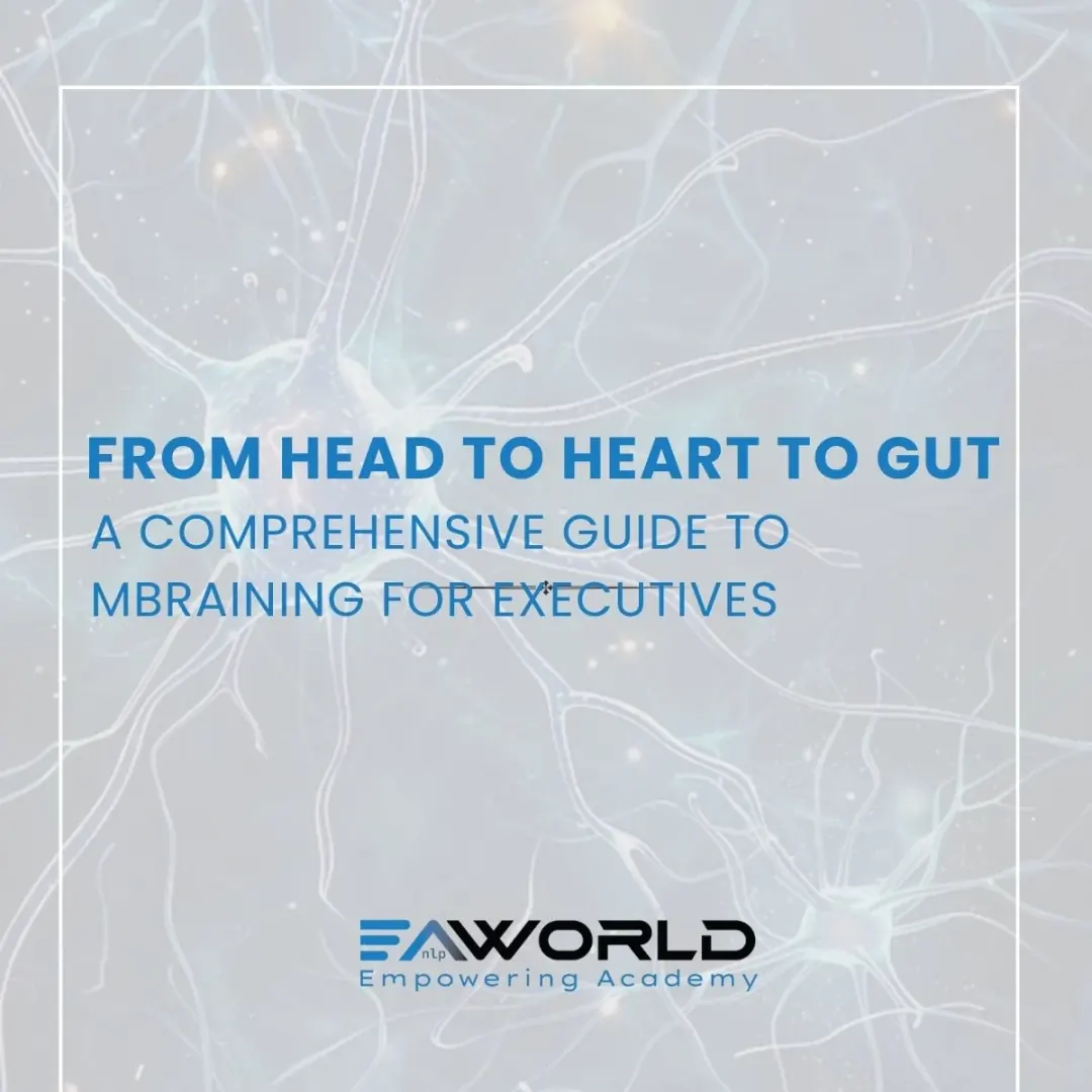 From Head to Heart to Gut: A Comprehensive Guide to mBraining for Executives