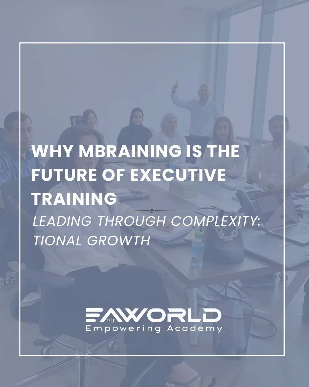 Why mBraining is the Future of Executive Training