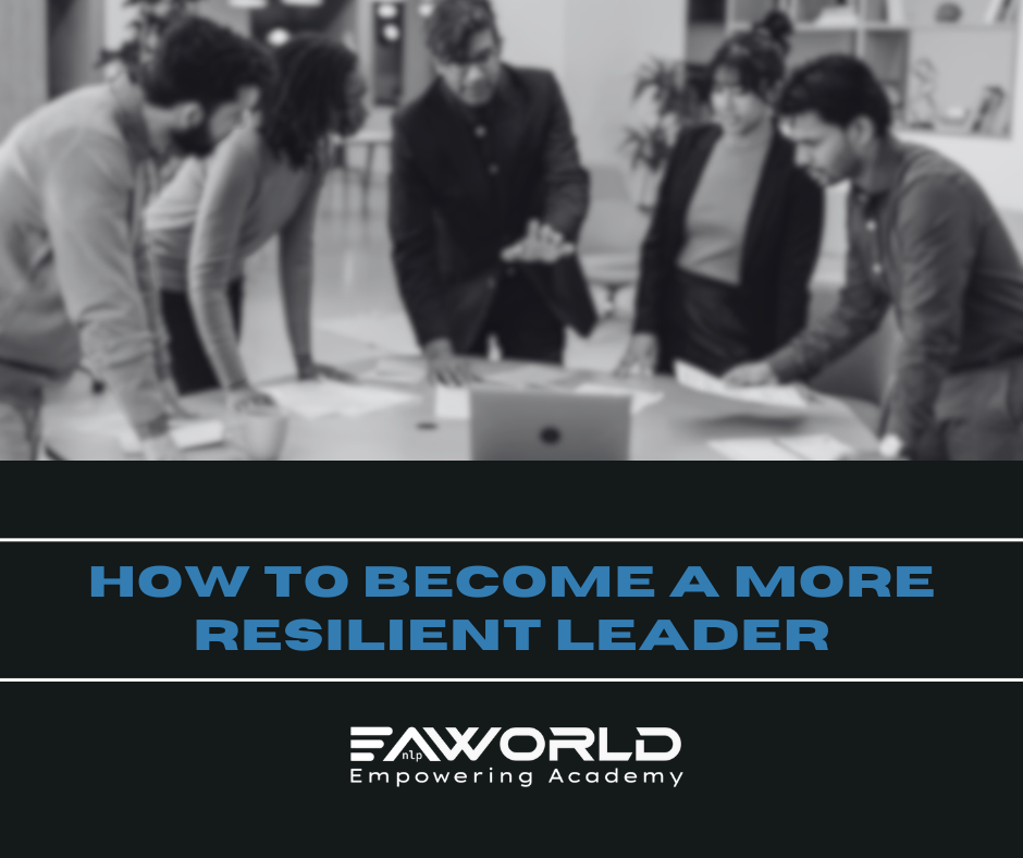 How to Become a More Resilient Leader