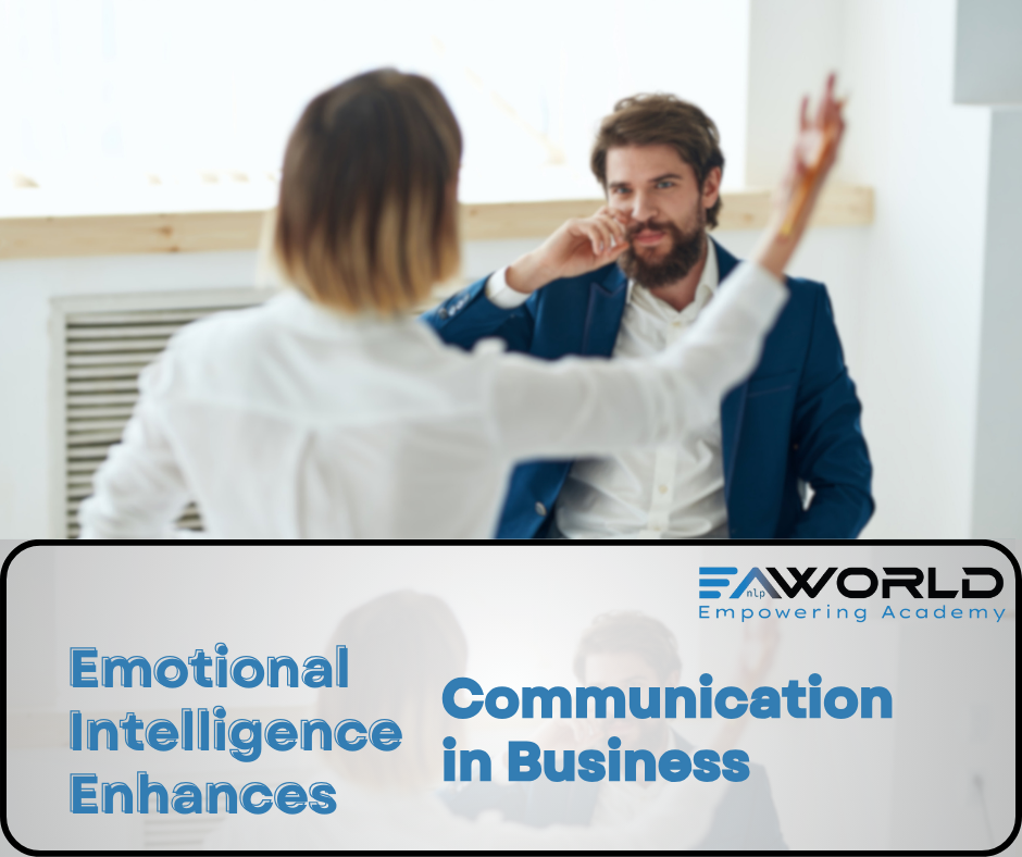 How Emotional Intelligence Enhances Communication in Business