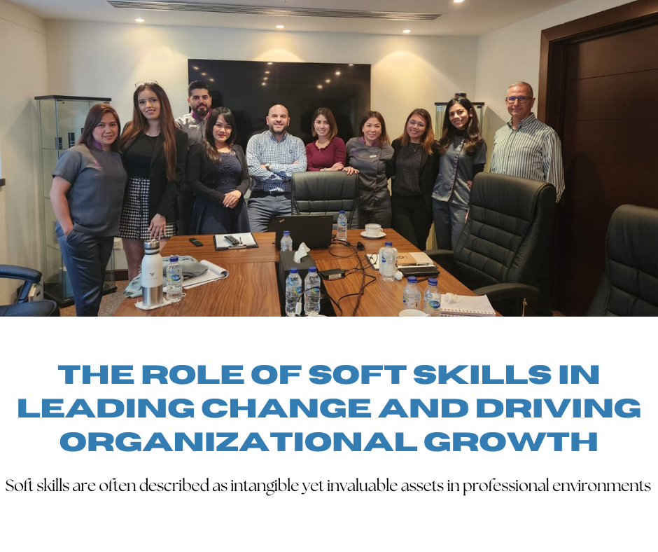 The Role of Soft Skills in Leading Change and Driving Organizational Growth