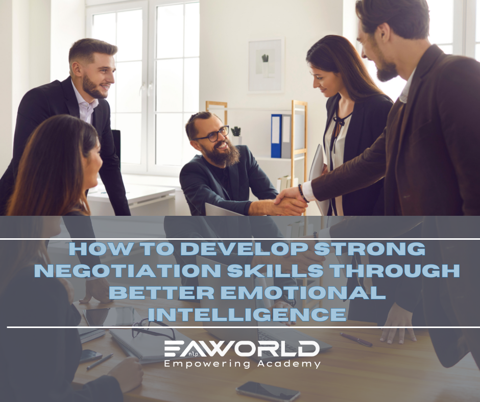 How to Develop Strong Negotiation Skills Through Better Emotional Intelligence